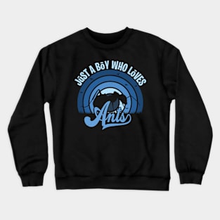 Funy Quote Just A Boy Who Loves An Ant Blue 80s Retro Vintage Sunset Gift Idea Crewneck Sweatshirt